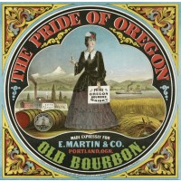 The Pride of Oregon, Old Bourbon Whiskey, c1871